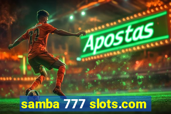 samba 777 slots.com